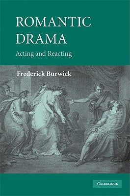 Romantic Drama by Burwick, Frederick