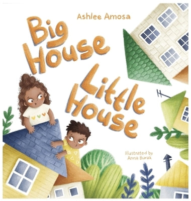 Big House Little House by Amosa, Ashlee