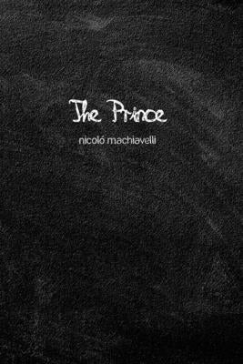The Prince by Machiavelli, NiccolÃ²
