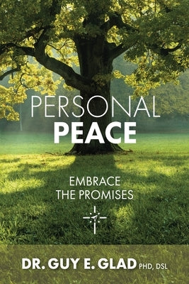 Personal Peace: Embrace the Promises by Glad Dsl, Guy E.