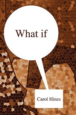 What If by Hines, Carol