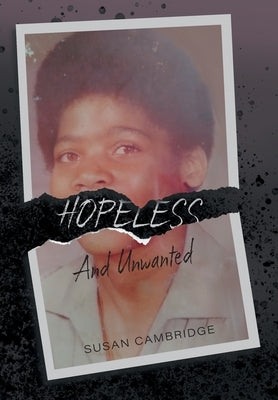 Hopeless And Unwanted by Cambridge, Susan