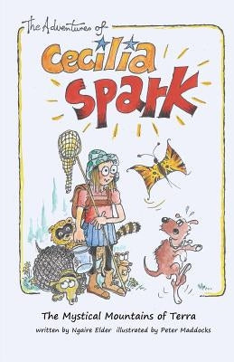 The Adventures of Cecilia Spark - the Mystical Mountains of Terra: The Mystical Mountains of Terra by Maddocks, Peter