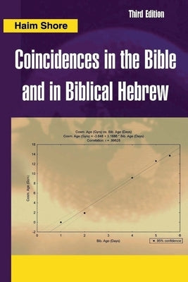 Coincidences in the Bible and in Biblical Hebrew by Shore, Haim