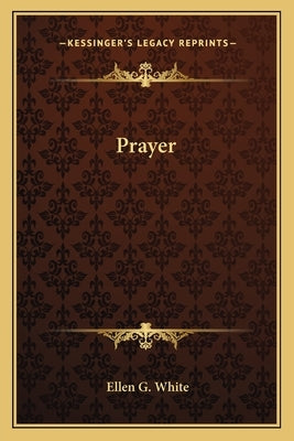 Prayer by White, Ellen G.