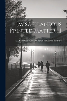 [Miscellaneous Printed Matter ...] by Kowaliga Academic and Industrial Inst