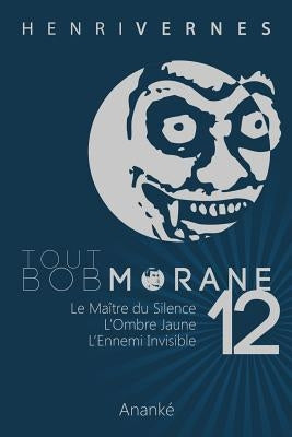 Tout Bob Morane/12 by Ananke, Les Editions