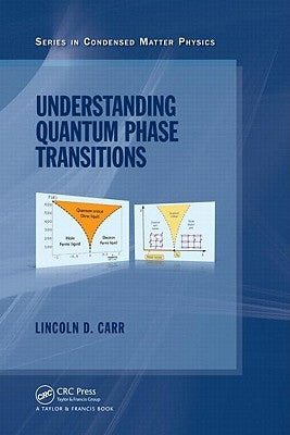 Understanding Quantum Phase Transitions by Carr, Lincoln