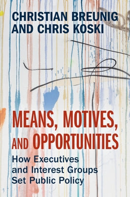 Means, Motives, and Opportunities by Breunig, Christian