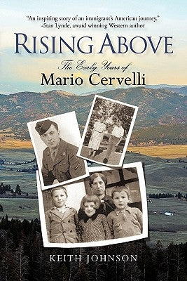 Rising Above: The Early Years of Mario Cervelli by Johnson, Keith