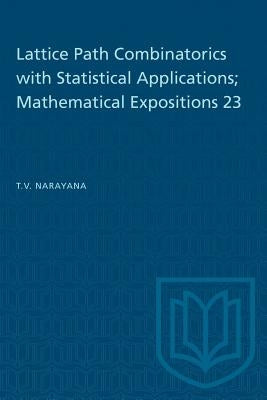 Lattice Path Combinatorics with Statistical Applications; Mathematical Expositions 23 by Narayana, T. V.