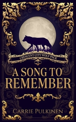A Song to Remember by Pulkinen, Carrie
