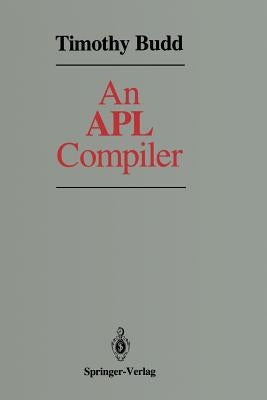 An APL Compiler by Budd, Timothy