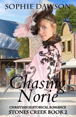 Chasing Norie by Dawson, Sophie