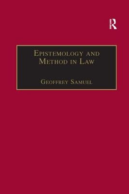 Epistemology and Method in Law by Samuel, Geoffrey