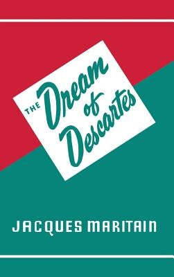 Dream of Descartes by Maritain, Jacques