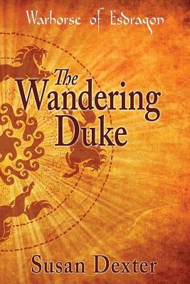 The Wandering Duke by Dexter, Susan