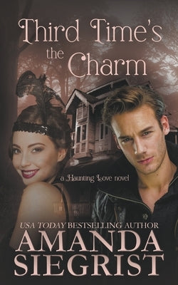 Third Time's the Charm by Siegrist, Amanda