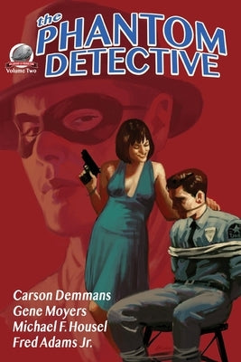The Phantom Detective Volume Two by Moyers, Gene
