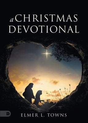 A Christmas Devotional by Towns, Elmer L.