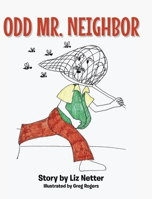 Odd Mr. Neighbor by Netter, Liz