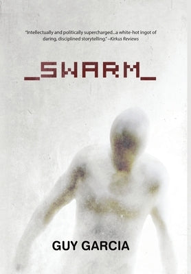 Swarm by Garcia, Guy