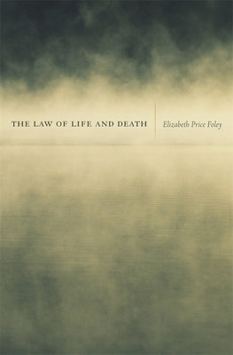 The Law of Life and Death by Foley, Elizabeth Price