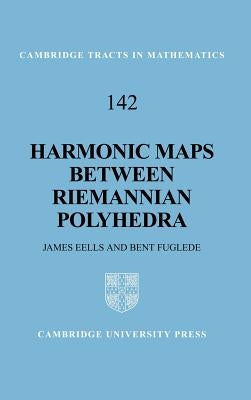 Harmonic Maps Between Riemannian Polyhedra by Eells, James
