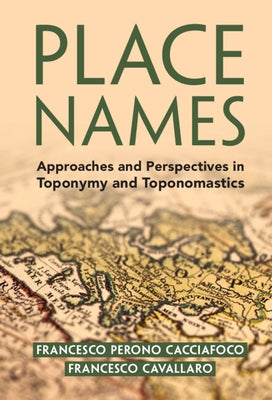 Place Names by Perono Cacciafoco, Francesco