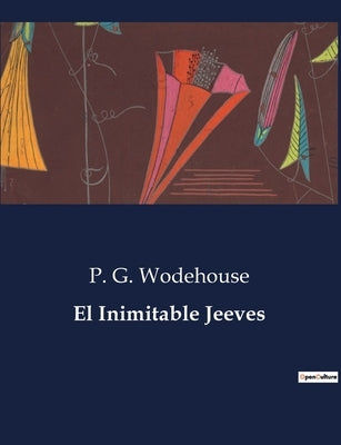 El Inimitable Jeeves by Wodehouse, P. G.