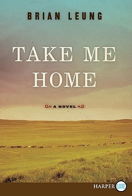 Take Me Home by Leung, Brian