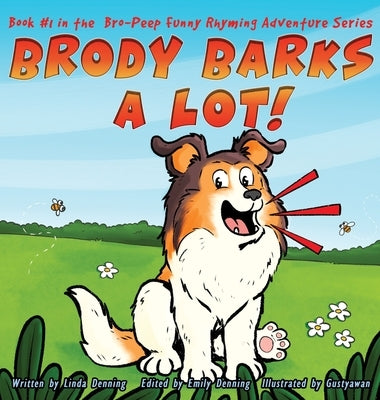 Brody Barks a Lot! by Denning, Linda