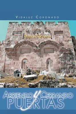 Abriendo y Cerrando Puertas by Coronado, Vidaluz