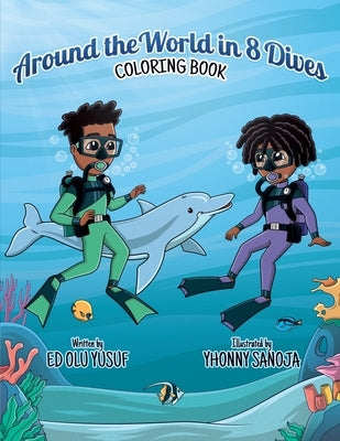 Around the World in 8 Dives: Coloring Book by Yusuf, Ed Olu