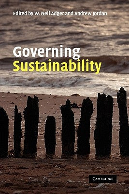 Governing Sustainability by Adger, W. Neil