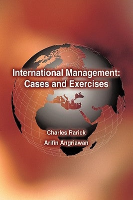 International Management: Cases and Exercises by Rarick, Charles A.