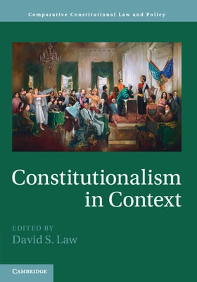 Constitutionalism in Context by Law, David S.