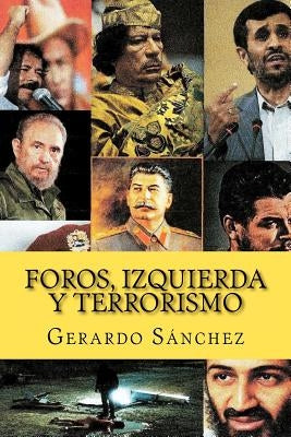 Foros, Izquierda y Terrorismo by Sanchez, Gerardo