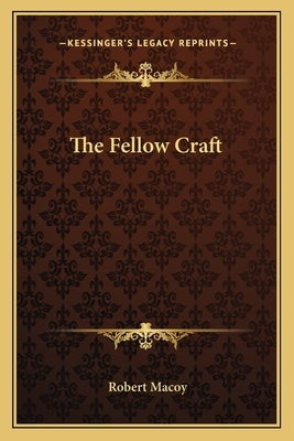 The Fellow Craft by Macoy, Robert