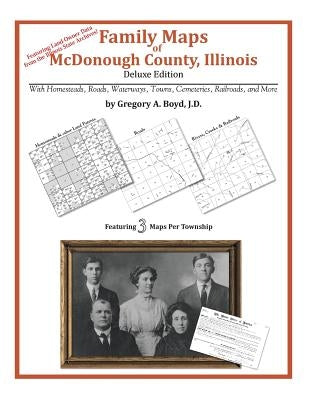 Family Maps of McDonough County, Illinois by Boyd J. D., Gregory a.