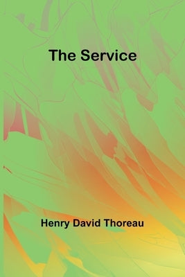 The Service by Thoreau, Henry David