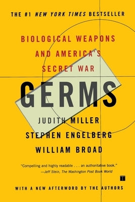 Germs: Biological Weapons and America's Secret War by Miller, Judith