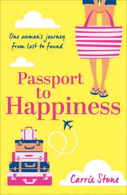 Passport to Happiness by Stone, Carrie