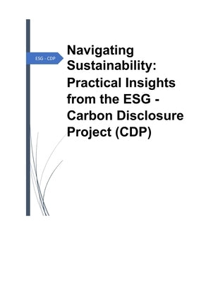 Navigating Sustainability: Practical Working Papers on ESG Carbon Disclosure Project (CDP): Practical Working Papers on ESG Carbon Disclosure Pro by Ahmed, Manzoor