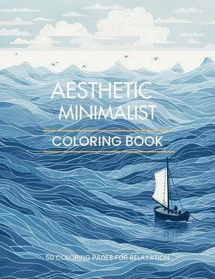 Aesthetic Minimalist Coloring Book: 50 Relaxing Coloring Pages for Adults and Teens by Books, Upgraded