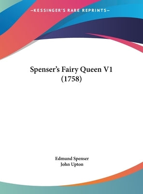 Spenser's Fairy Queen V1 (1758) by Spenser, Edmund