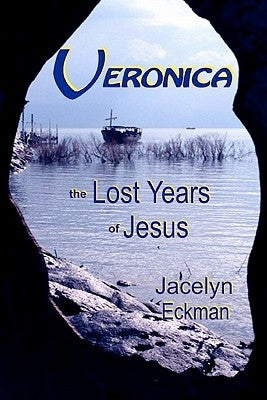 Veronica: The Lost Years of Jesus by Doolittle, Steve