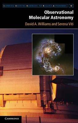 Observational Molecular Astronomy by Williams, David A.