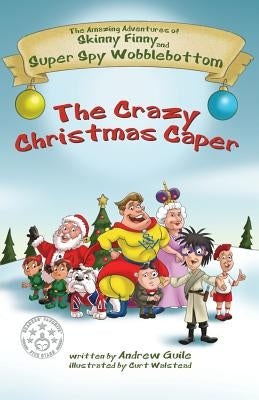 The Crazy Christmas Caper by Walstead, Curt