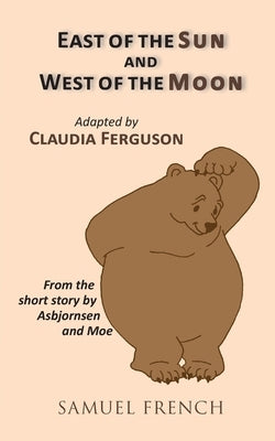 East of the Sun and West of the Moon by Ferguson, Claudia